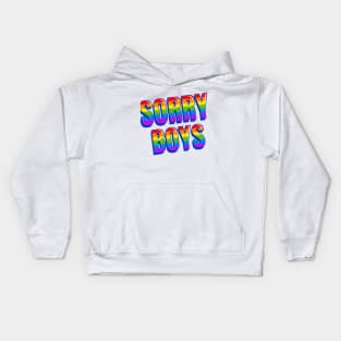 Sorry boys Kids Hoodie